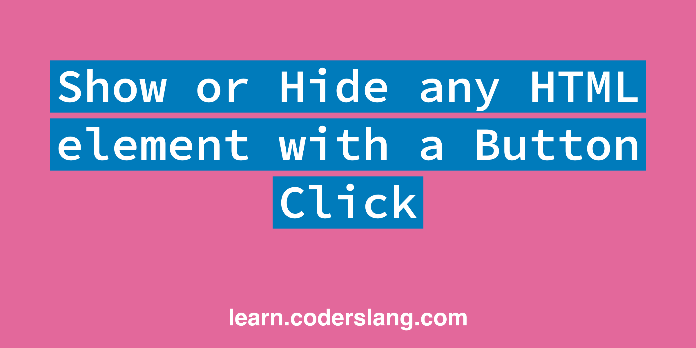 show-or-hide-any-html-element-with-a-button-click